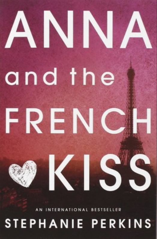 Anna and the French Kiss by Stephanie Perkins